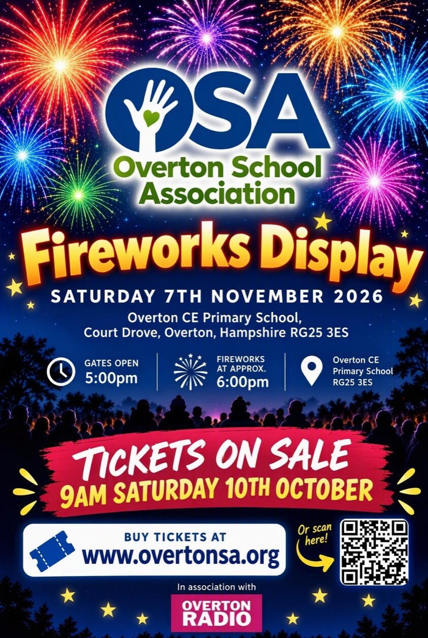 Fireworks at Overton CE Primary School, Saturday 7 November 2026. Gates 5pm; fireworks approximately 6pm. Tickets on sale 9am Saturday 10 October.